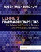 Jacqueline Rosenjack Burchum, Laura D. Rosenthal - Lehne's Pharmacotherapeutics for Advanced Practice Nurses and Physician Assistants