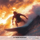 Louise Delaunay, EasyOriginal Verlag - La Vague mortelle - Französisch-Hörverstehen meistern, 1 Audio-CD (Livre audio)