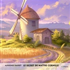 Alphonse Daudet, EasyOriginal Verlag, EasyOriginal Verlag - Le secret de Maître Cornille - Französisch-Hörverstehen meistern, 1 Audio-CD (Livre audio)