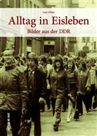 Lutz Hiller - Alltag in Eisleben