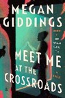 Megan Giddings - Meet Me at the Crossroads