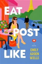 Emily Arden Wells - Eat Post Like