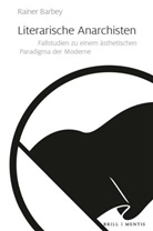 Rainer Barbey - Literarische Anarchisten