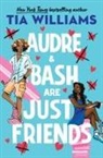 Tia Williams, Williams Tia - Audre and Bash Are Just Friends