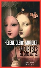Hélène Clerc-Murgier, CLERC-MURGIER HéLèNE - Meurtres en cinq actes