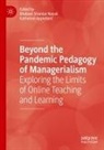 Appleford, Katherine Appleford, Bhabani Shankar Nayak, Bhabani Shankar Nayak - Beyond the Pandemic Pedagogy of Managerialism