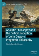 Martin Ejsing Christensen - Analytic Philosophy and the Critical Reception of John Dewey's Pragmatic Philosophy