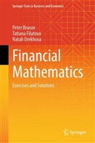 Peter Brusov, Tatiana Filatova, Natali Orekhova - Financial Mathematics