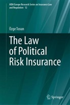 Özge Tosun - The Law of Political Risk Insurance
