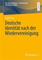 Seul A Lee - Deutsche Identität nach der Wiedervereinigung