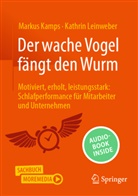 Markus Kamps, Kathrin Leinweber - Der wache Vogel fängt den Wurm