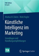Markus H Dahm, Markus H. Dahm, Meik Vogler - Künstliche Intelligenz im Marketing