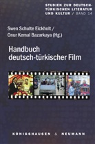 Onur Kemal Bazarkaya, Kemal Bazarkaya, Swen Schulte Eickholt - Handbuch Deutsch-Türkischer Film