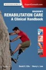 David X. Cifu, Cifu David X., Henry L. Lew, Lew Henry L. - Braddom's Rehabilitation Care: A Clinical Handbook