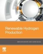 Ibrahim Dincer, Dincer Ibrahim, Haris Ishaq - Renewable Hydrogen Production