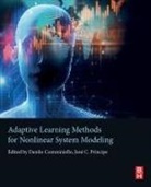 Danilo Comminiello, Principe Jose C. - Adaptive Learning Methods for Nonlinear System Modeling