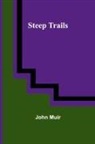 John Muir - Steep Trails