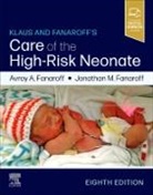 Avroy A. Fanaroff, Fanaroff Avroy A., Jonathan M Fanaroff - Klaus and Fanaroff's Care of the High-Risk Neonate