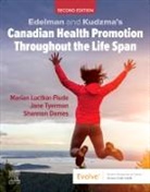 Shannon Dames, Marian Luctkar-Flude, Jane Tyerman - Edelman and Kudzma's Canadian Health Promotion Throughout the Life Span