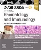 Maheen Ahsan, Ioanna Lazana, Ioanna Lazanna, Michael Lim, Priya Sriskandarajah - Crash Course Haematology and Immunology