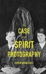 Arthur Conan Doyle - The Case For Spirit Photography