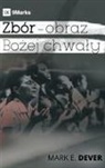 Mark Dever - A Display of God's Glory / Zbór - obraz Bo¿ej chwa¿y