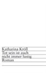 Katharina Kröll, Katharina Kröll - Tot sein ist auch nicht immer lustig