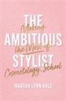 Martha Lynn Kale - The Ambitious Stylist