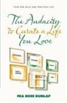 Mia Dunlap - The Audacity to Curate a Life You Love