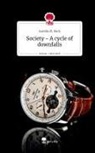 Aurelia M. Ruck - Society - A cycle of downfalls. Life is a Story - story.one