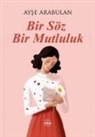 Ayse Arabulan - Bir Söz Bir Mutluluk
