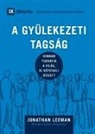Jonathan Leeman - Church Membership / A Gyülekezeti Tagság