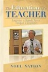 Noel Nation - The Education of a Teacher