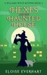Eloise Everhart - Hexes and the Haunted House