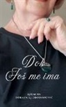 Azemina Dokaza Klobodanovi¿ - DOK JO¿ ME IMA