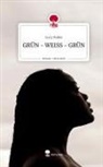 Lucy Nubia - GRÜN - WEISS - GRÜN. Life is a Story - story.one