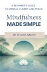 Shalna Omaye - Mindfulness Made Simple