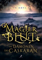 Simon Rhys Beck - Magierblut - Die Dämonen des Caskáran