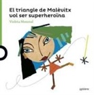 Violeta Monreal - El triangle de Malévitx vol ser una superheroïna