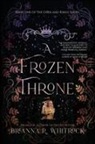 Brianna R Whitrock - A Frozen Throne