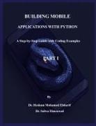 Salwa Elmeawad, Hesham Mohamed Elsherif - Building Mobile Applications with Python - PART I