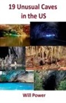 Will Power - 19 Unusual Caves in the US