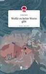 Frida Bork - Wofür es keine Worte gibt. Life is a Story - story.one