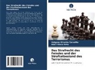 Volgane Oliveira Carvalho, Adail Viana Neto - Das Strafrecht des Feindes und der Straftatbestand des Terrorismus