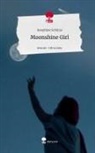 Josephine Schütze - Moonshine Girl. Life is a Story - story.one
