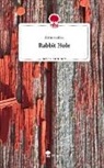 Denis Sadiku - Rabbit Hole. Life is a Story - story.one