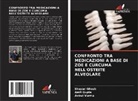 Shayan Ghosh, Amit Gupta, Aviral Verma - CONFRONTO TRA MEDICAZIONI A BASE DI ZOE E CURCUMA NELL'OSTEITE ALVEOLARE
