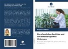 Magda Sabbour - Die pflanzlichen Pestizide und ihre entomologischen Wirkungen