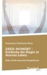Franziska Glatthard-Notz - DREH-MOMENT - Entdecke die Magie in deinem Leben