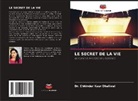 Chhinder Kaur Dhaliwal, Dr. Chhinder Kaur Dhaliwal - LE SECRET DE LA VIE